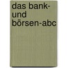 Das Bank- und Börsen-Abc door Thomas Schlüter