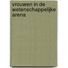 Vrouwen in de wetenschappelijke arena door B. van Balen