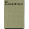 Das Druckschrift-Training by Bernd Wehren