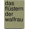 Das Flüstern der Walfrau door Alonso Cueto