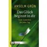 Das Glück beginnt in dir door Amselm Grün