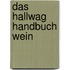 Das Hallwag Handbuch Wein