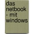 Das Netbook - mit Windows