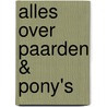 Alles over paarden & pony's