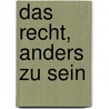 Das Recht, anders zu sein door Onbekend