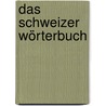 Das Schweizer Wörterbuch by Kurt Meyer
