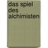 Das Spiel des Alchimisten by Richard Dübell