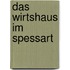 Das Wirtshaus im Spessart