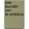 Das Wunder von Al-Andalus by Unknown