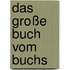 Das große Buch vom Buchs