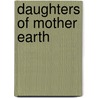 Daughters Of Mother Earth door Onbekend