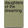 Daughters Of The Dreaming by Diane Bell