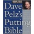 Dave Pelz's Putting Bible