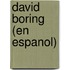 David Boring (En Espanol)