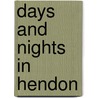 Days And Nights In Hendon by Augustus Young