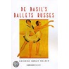 De Basil's Ballets Russes by Kathrine Sorley Walker
