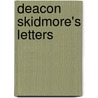 Deacon Skidmore's Letters door De Robigne Mortimer Bennett
