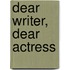 Dear Writer, Dear Actress