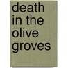 Death In The Olive Groves door Onbekend