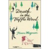 Death In The Truffle Wood door Pierre Magnan