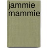 Jammie mammie door Mirjam Mous