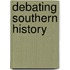 Debating Southern History