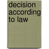 Decision According To Law door Charles L. Black Jr.