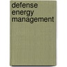 Defense Energy Management door Edward R. Myers