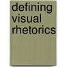 Defining Visual Rhetorics door Julia Hill