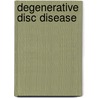 Degenerative Disc Disease door Robert Gunzberg