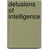 Delusions Of Intelligence door R.A. Ratcliff