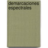Demarcaciones Espectrales by Michael Sprinker