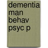 Dementia Man Behav Psyc P door John Obrien