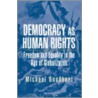 Democracy As Human Rights by Michael Goodhart
