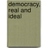 Democracy, Real and Ideal