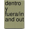 Dentro y fuera/In and Out by Meg Greve