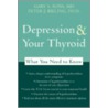 Depression & Your Thyroid by Peter Bieling