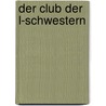 Der Club der L-Schwestern door Mian Lodalen