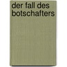 Der Fall des Botschafters door Gabriele Wiggen-Jux
