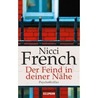 Der Feind in deiner Nähe door Nicci French