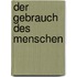 Der Gebrauch des Menschen
