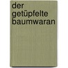 Der Getüpfelte Baumwaran door Hans-Peter Berghof