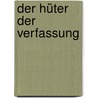 Der Hüter der Verfassung by Carl Schmitt