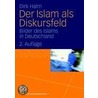 Der Islam als Diskursfeld door Dirk Halm