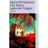 Der Mann unter der Treppe by Marie Hermanson