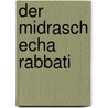 Der Midrasch Echa Rabbati door August Wunsche