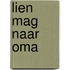 Lien mag naar oma