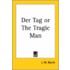 Der Tag Or The Tragic Man