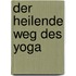Der heilende Weg des Yoga