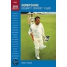 Derbyshire Ccc 100 Greats by Derek Carlaw